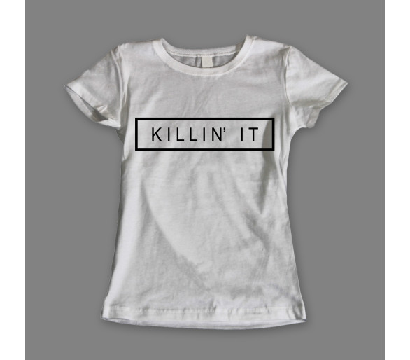 Tricou damă Killin' It